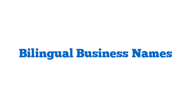 Bilingual Business Names