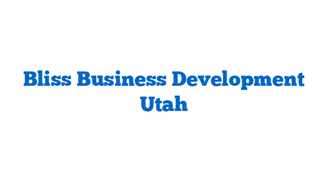 Bliss Business Development Utah