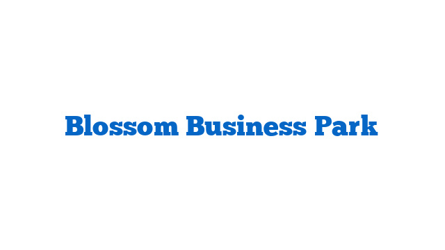 Blossom Business Park