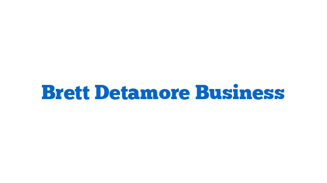 Brett Detamore Business