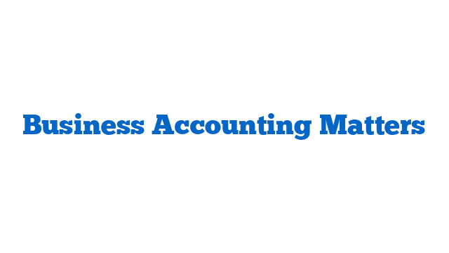 Business Accounting Matters