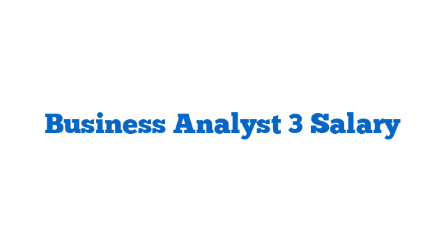 Business Analyst 3 Salary