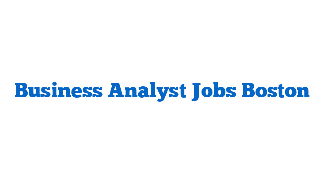 Business Analyst Jobs Boston