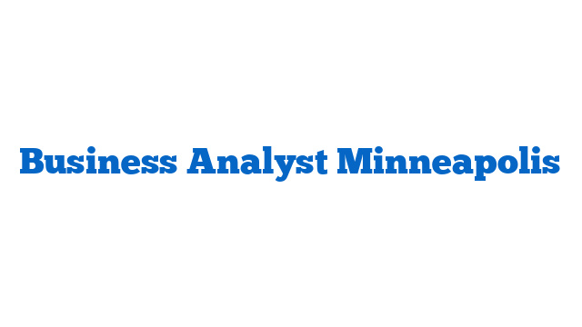 Business Analyst Minneapolis