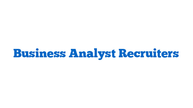 Business Analyst Recruiters