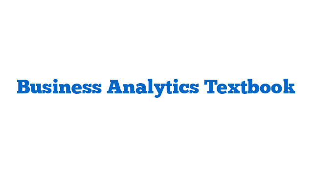 Business Analytics Textbook