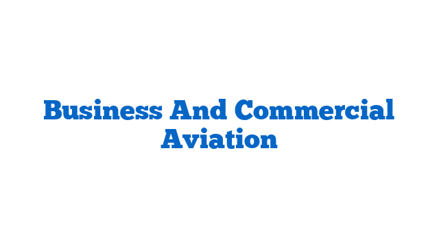 Business And Commercial Aviation