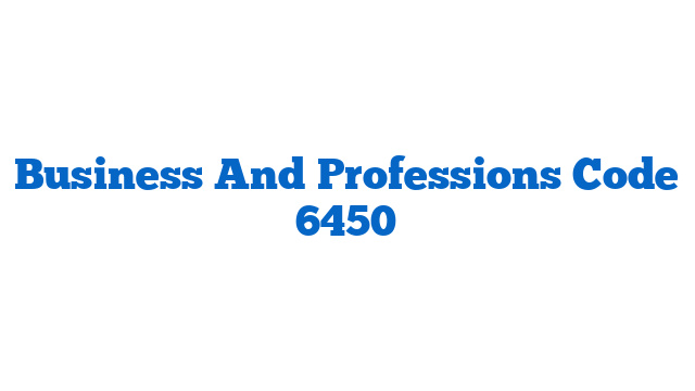 Business And Professions Code 6450