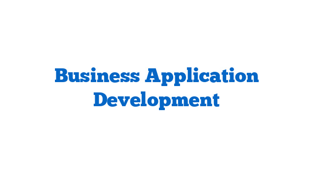 Business Application Development