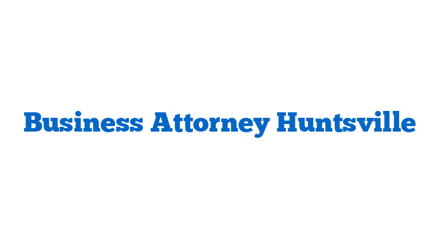 Business Attorney Huntsville