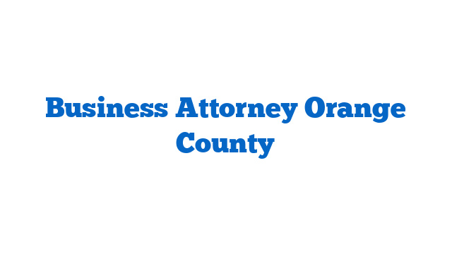 Business Attorney Orange County