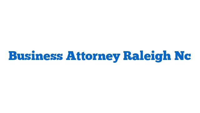 Business Attorney Raleigh Nc