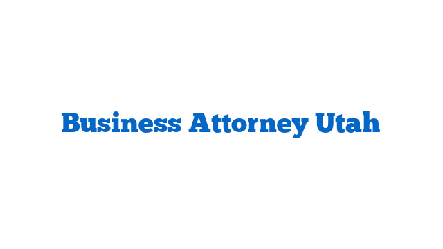 Business Attorney Utah