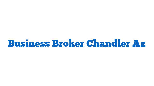 Business Broker Chandler Az