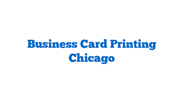 Business Card Printing Chicago