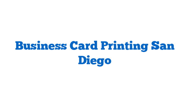 Business Card Printing San Diego