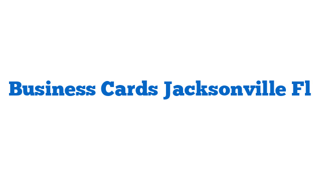 Business Cards Jacksonville Fl