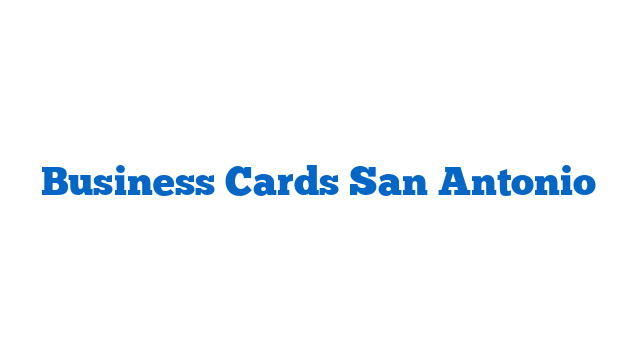 Business Cards San Antonio