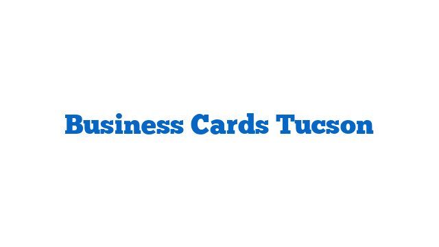 Business Cards Tucson