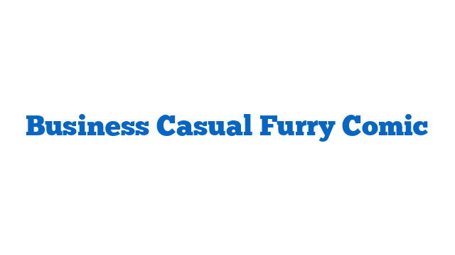 Business Casual Furry Comic