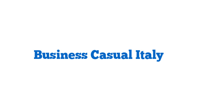 Business Casual Italy