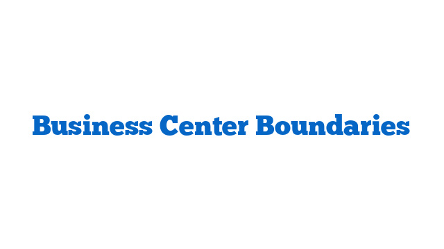 Business Center Boundaries