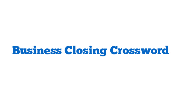 Business Closing Crossword