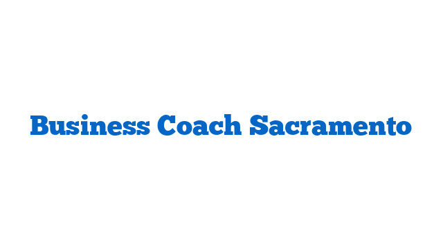 Business Coach Sacramento