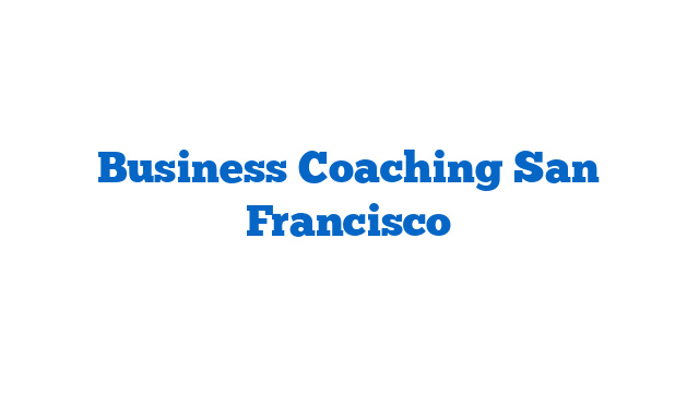 Business Coaching San Francisco