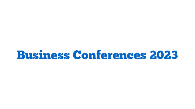 Business Conferences 2023