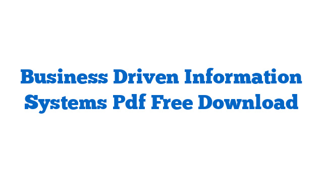 Business Driven Information Systems Pdf Free Download