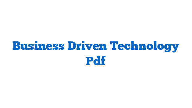 Business Driven Technology Pdf