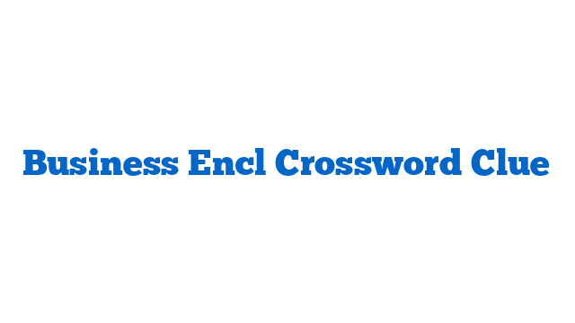 Business Encl Crossword Clue