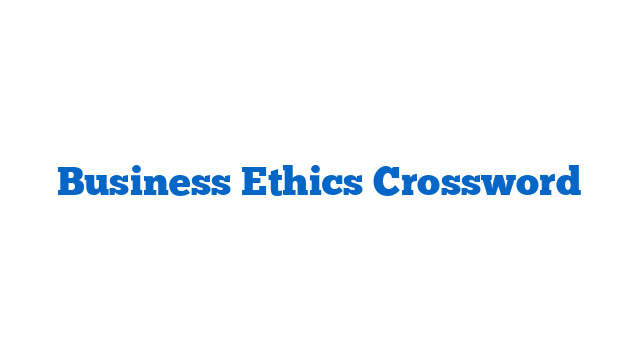 Business Ethics Crossword