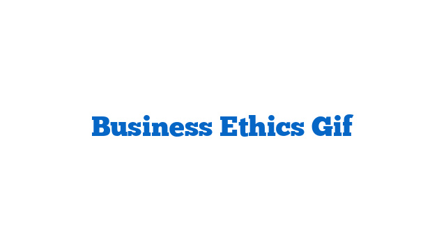 Business Ethics Gif