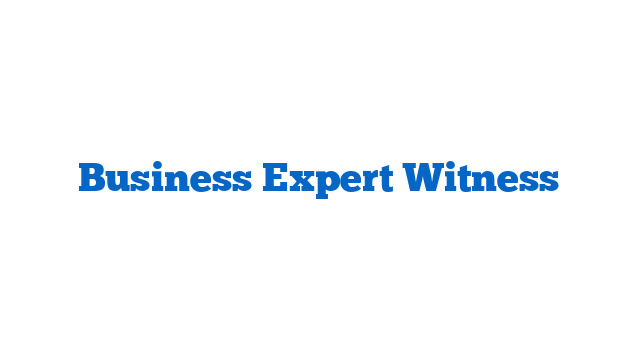 Business Expert Witness