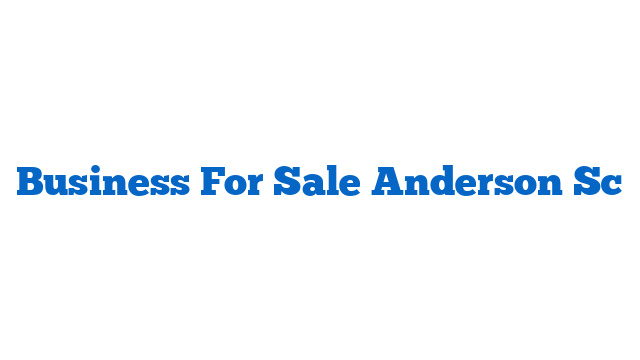 Business For Sale Anderson Sc