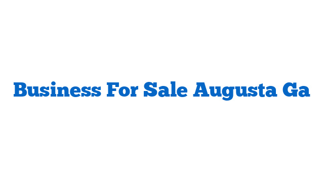 Business For Sale Augusta Ga