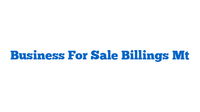 Business For Sale Billings Mt