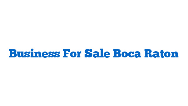 Business For Sale Boca Raton