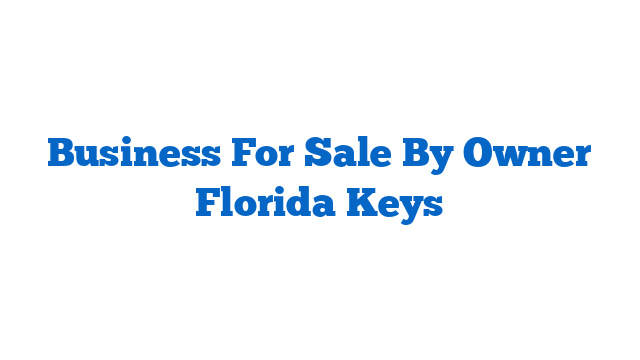 Business For Sale By Owner Florida Keys