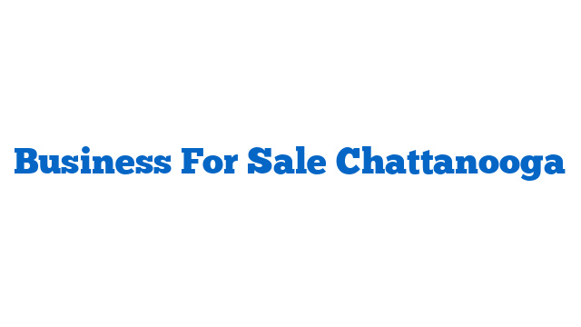 Business For Sale Chattanooga