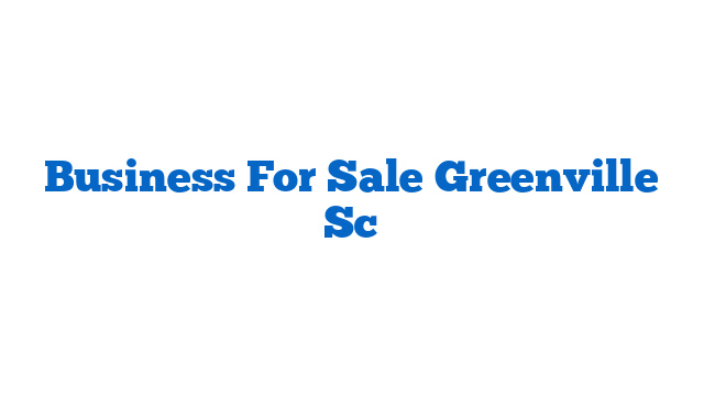 Business For Sale Greenville Sc