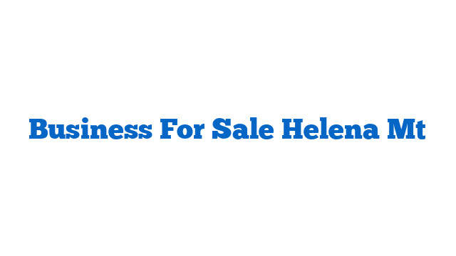 Business For Sale Helena Mt