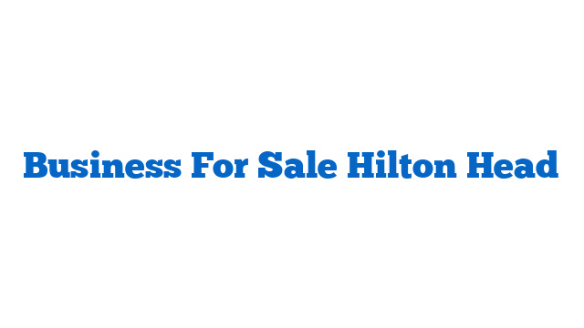 Business For Sale Hilton Head