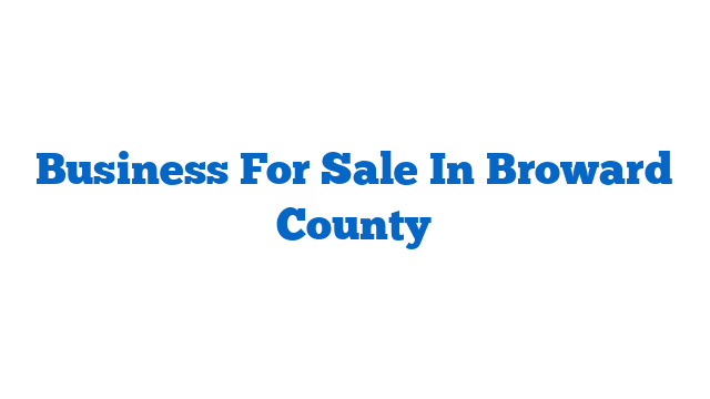 Business For Sale In Broward County