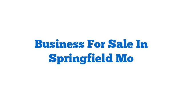 Business For Sale In Springfield Mo