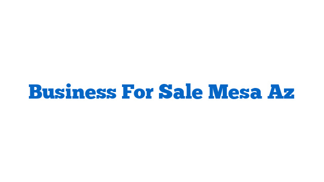 Business For Sale Mesa Az