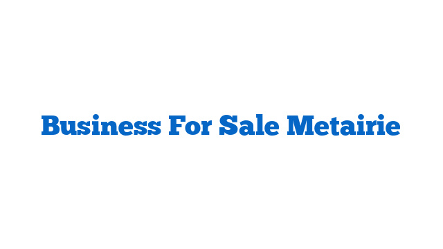 Business For Sale Metairie