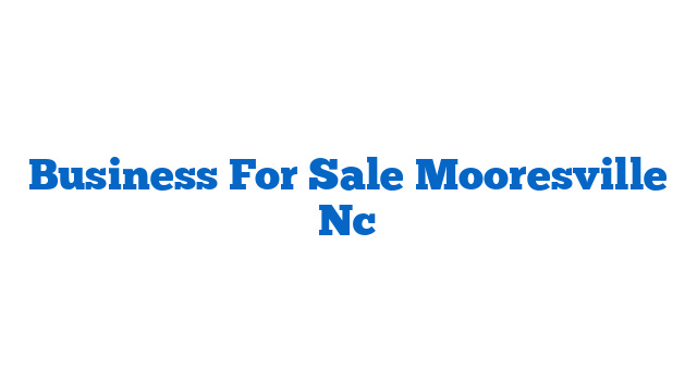 Business For Sale Mooresville Nc